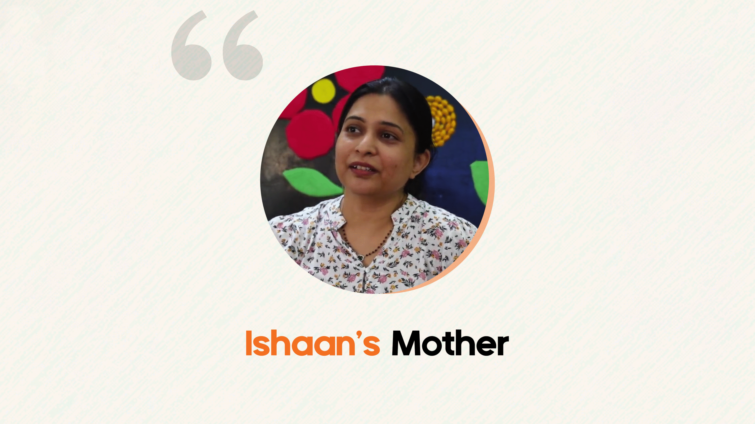 ISHAAN'S MOTHER